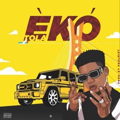 TOLA - Eko (Produced by Psalmist)