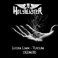 Luiza Lian - Tucum (Holyblaster Rmx) 'Download'