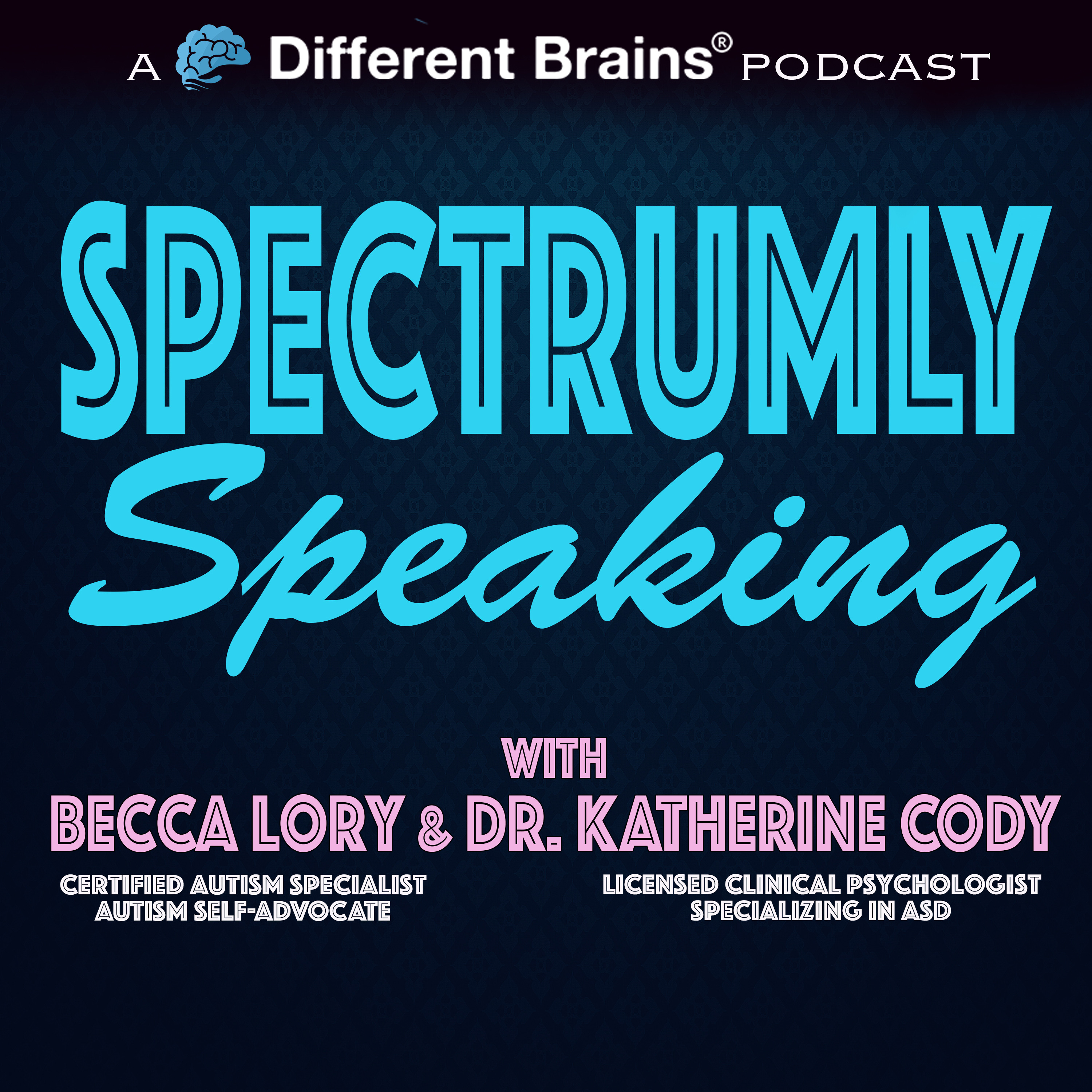 Episode 46 - "Spectrum Women: Walking to the Beat of Autism” Roundtable episode artwork