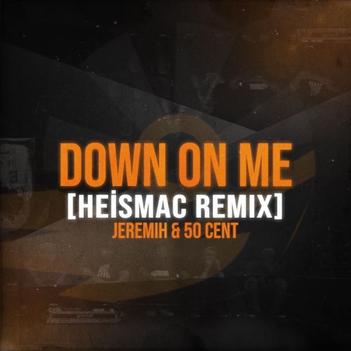 Stream Jeremih - Down On Me ft 50 Cent (Heismac Remix) by Heismac | Listen  online for free on SoundCloud