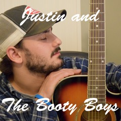 Bitch Thumbs (Acoustic)- Justin and the Booty Boys (feat. AB + prod. Kurt Borgman)