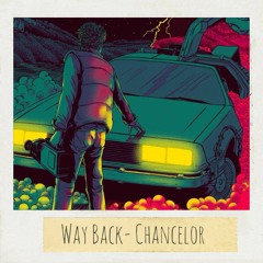 Way Back - Chancelor (Prod. Chancelor)