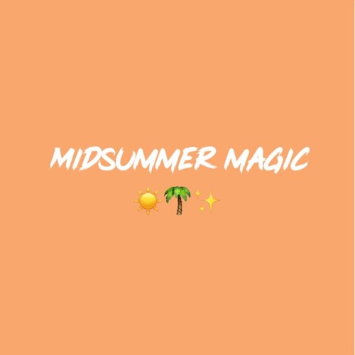 MIDSUMMER MAGIC
