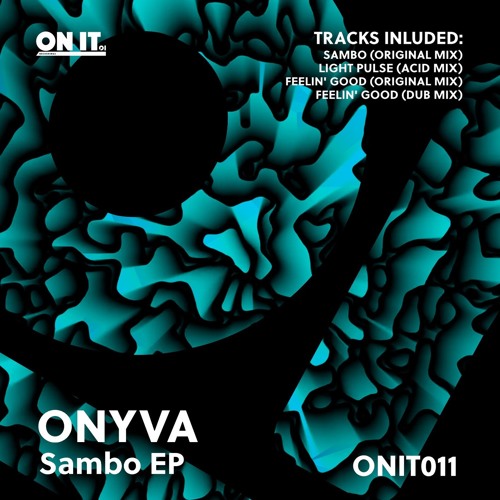 Premiere: ONYVA "Light Pulse" (Acid Mix) - ON IT Recordings