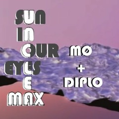 MØ & Diplo - Sun In Our Eyes (maxamillion bootleg)