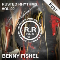 Rusted Rhythms Vol. 22 - Benny Fishel