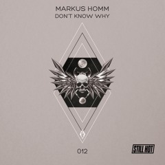 Markus Homm - Don't Know Why (Original Mix)