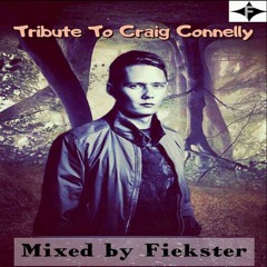 Tribute To Craig Connelly (Mixed by Fiekster)