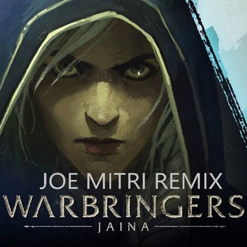 Warbringers   Jaina (Joe Mitri Remix) - World Of WarCraft