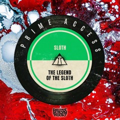 Sloth - The Legend Of The Sloth [PRIME ACCESS EXCLUSIVE]