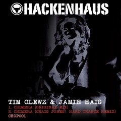 Tim Clewz & Jamie Haig - Chimera Craig Jones Remix