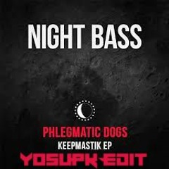 Phlegmatic Dogs - Keepmastik (YosuPk BreaksEdit)