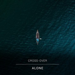 Cross-Over - Alone