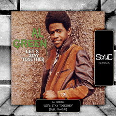 Al Green - Let's stay together (Stylic Re-Edit)