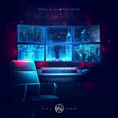 Zetta & M.I.M.E - Run The City