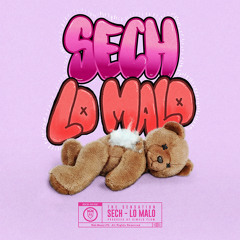 Sech- Lo malo