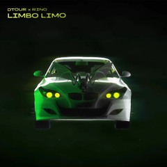 Limbo Limo- Dtour x Rino (Prod. Gum$)