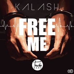 Kalash- Free Me