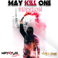 MAYKILL' ONE SESSION (2018) Dj Maykyjo X Dj Will'One