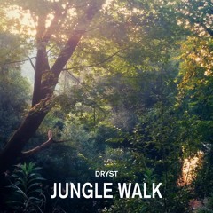 DRYST - Jungle Walk (FREE DOWNLOAD)