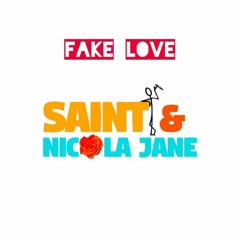 Fake Love - Saint Feat. Nicola Jane