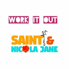 Work it Out - Saint Feat. Nicola Jane