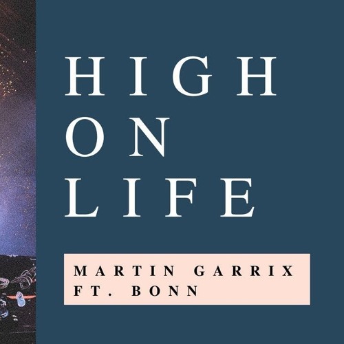 Stream Martin Garrix feat. Bonn - High On Life (Hafex Remix) by Hafex |  Listen online for free on SoundCloud