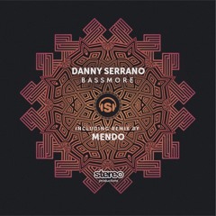 Danny Serrano - Bassmore (Mendo Remix)