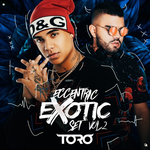 Eccentric Set Vol 2 Exotic Ft Toro