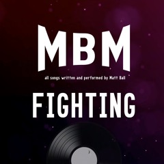 Fighting - Matt Ball