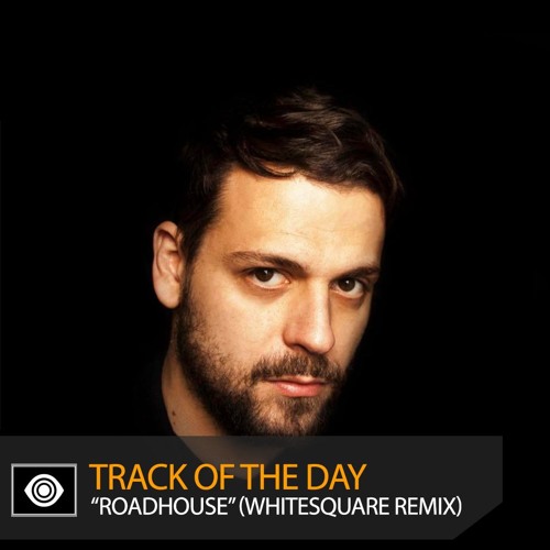 Track of the Day: Kotelett & Zadak “Roadhouse” (Whitesquare Remix)