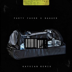 Party Favor X Baauer - MDR (KAYVIAN Remix)