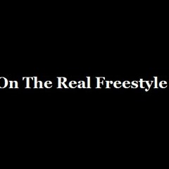 On The Real Freestyle