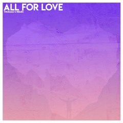 All For Love - Tungevaag & Raaban (Thomas S Remix)