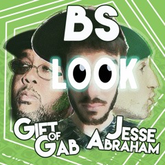 Look (feat. Gift Of Gab & Jesse Abraham)