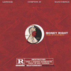 Money Right feat. Compton AV & Mani Strings (prod. by Ayoo Meco)