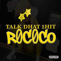 TALK DHAT $HIT - R0C0CO