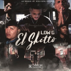 El Ghetto Low G La Voz Inigualable