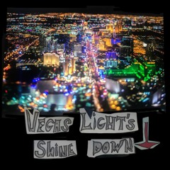 Vegas Lights Shine Down Ft Lit100