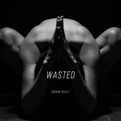 Freestyle Hip Hop Instrumental (Prod. DOERAK) - "WASTED"