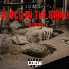 Stucc In the Grind Freestyle