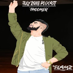 JULY 2018 Podcast - Jhoomer
