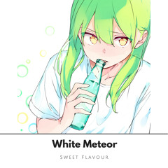 White Meteor - Sweet Flavour