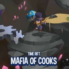 A Hat In Time - Mafia Of Cooks Time Rift