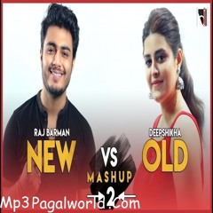 New vs Old Bollywood Songs Mashup 2 - Deepshikha n Raj Barman 320 Kbps(Mp3PagalWorld.Com)
