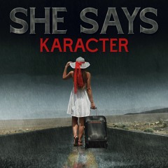 KARACTER - She Says