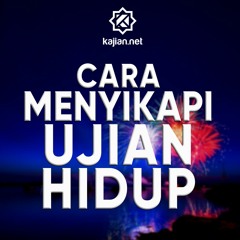 Ceramah Agama: Cara Menyikapi Ujian - Ustadz Subhan Bawazier.