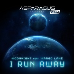 Moonnight Feat. MarGo Lane - I Run Away (ASPARAGUSproject Remix)