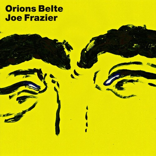 Stream Orions Belte - Joe Frazier by Orions Belte | Listen online for free  on SoundCloud