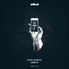 Bassel Darwish - Loud (Original Mix)